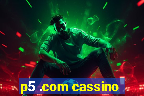 p5 .com cassino